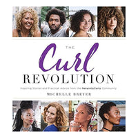The Curl Revolution Inspiring Stories and Practical Advice from the NaturallyCurly Community Book, 1 Ea